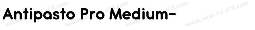 Antipasto Pro Medium字体转换